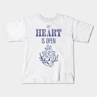 My Heart Is Open Inspiration Openness Kindness Kids T-Shirt